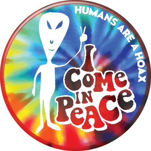 Button with colorful pattern featuring alien I come in peace imprint